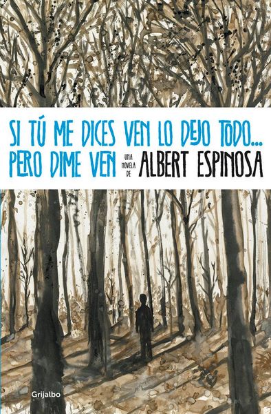 Produktbild: Si t&uacute; me dices ven lo dejo todo-- pero dime ven