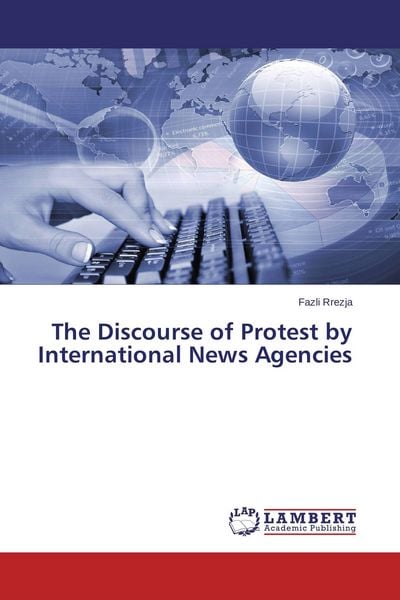 Produktbild: The Discourse of Protest by International News Agencies