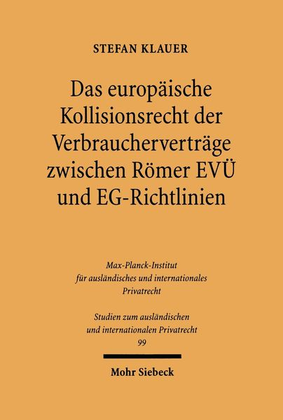 Produktbild: Das europ&auml;ische Kollisionsrecht der Verbrauchervertr&auml;ge zwischen R&ouml;mer EV&Uuml; und EG-Richtlinien