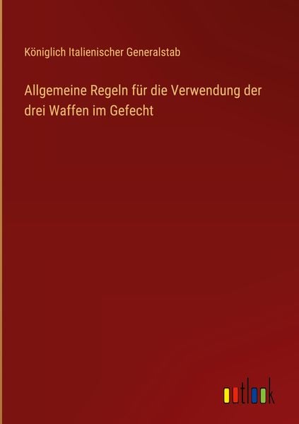 Produktbild: Allgemeine Regeln f&uuml;r die Verwendung der drei Waffen im Gefecht