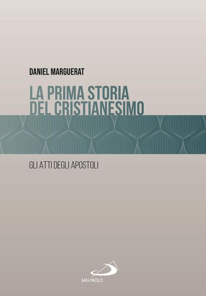 Produktbild: La prima storia del cristianesimo. Gli atti degli apostoli