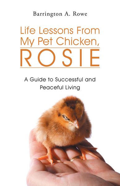 Produktbild: Life Lessons from My Pet Chicken, Rosie
