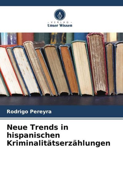 Produktbild: Neue Trends in hispanischen Kriminalit&auml;tserz&auml;hlungen