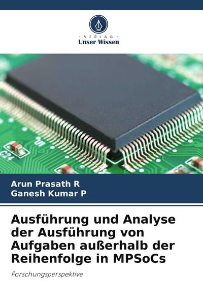 Produktbild: Ausf&uuml;hrung und Analyse der Ausf&uuml;hrung von Aufgaben au&szlig;erhalb der Reihenfolge in MPSoCs