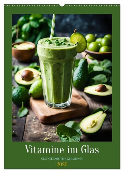 Produktbild: Vitamine im Glas - Gesunde Smoothie Kreationen (Wandkalender 2026 DIN A2 hoch), CALVENDO Monatskalender