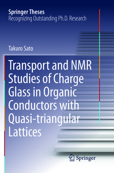 Produktbild: Transport and NMR Studies of Charge Glass in Organic Conductors with Quasi-triangular Lattices