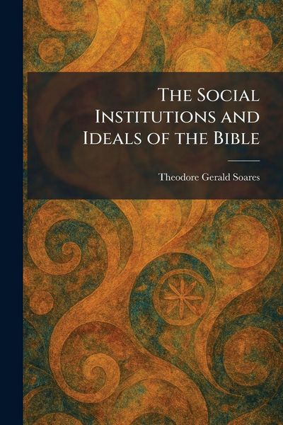Produktbild: The Social Institutions and Ideals of the Bible
