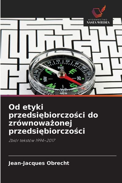 Produktbild: Od etyki przedsi&iquest;biorczo&iquest;ci do zr&oacute;wnowa&iquest;onej przedsi&iquest;biorczo&iquest;ci