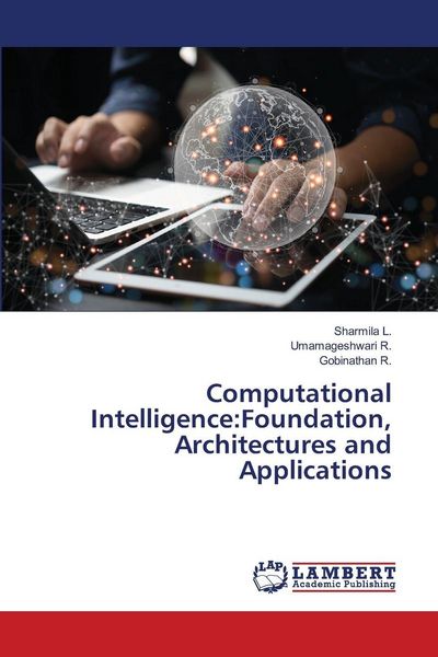 Produktbild: Computational Intelligence:Foundation, Architectures and Applications