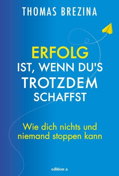 Produktbild: Erfolg ist, wenn du's trotzdem schaffst