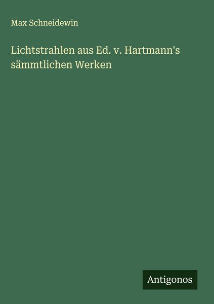 Produktbild: Lichtstrahlen aus Ed. v. Hartmann's s&auml;mmtlichen Werken