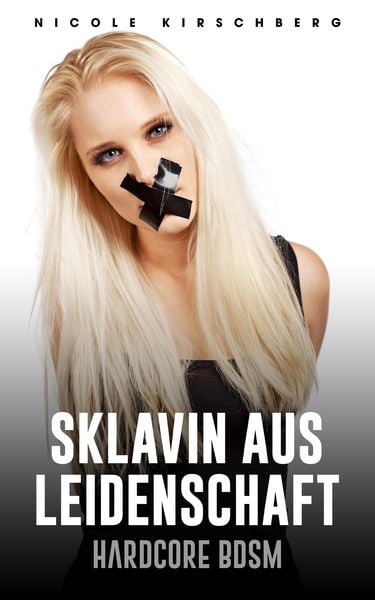 Produktbild: Sklavin aus Leidenschaft [Hardcore BDSM]