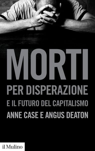 Produktbild: Morti per disperazione e il futuro del capitalismo