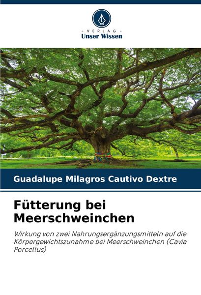 Fütterung bei Meerschweinchen, Taschenbuch von Guadalupe Milagros Cautivo Dextre, Verlag Unser Wissen, 9786206991878