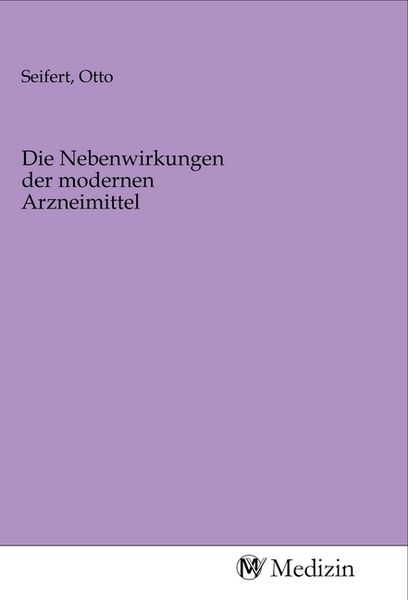 Produktbild: Die Nebenwirkungen der modernen Arzneimittel