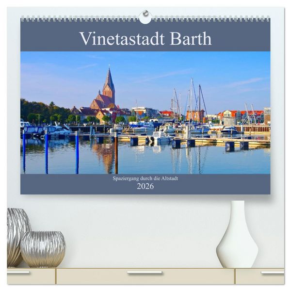 Produktbild: Vinetastadt Barth - Spaziergang durch die historische Stadt (hochwertiger Premium Wandkalender 2026 DIN A2 quer), Kunstdruck in Hochglanz