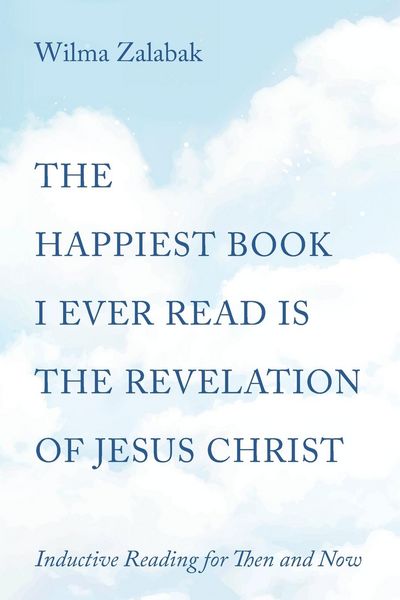 Produktbild: The Happiest Book I Ever Read Is the Revelation of Jesus Christ