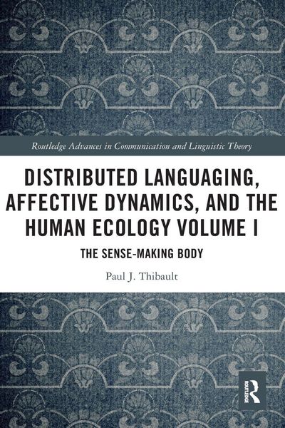 Produktbild: Distributed Languaging, Affective Dynamics, and the Human Ecology Volume I