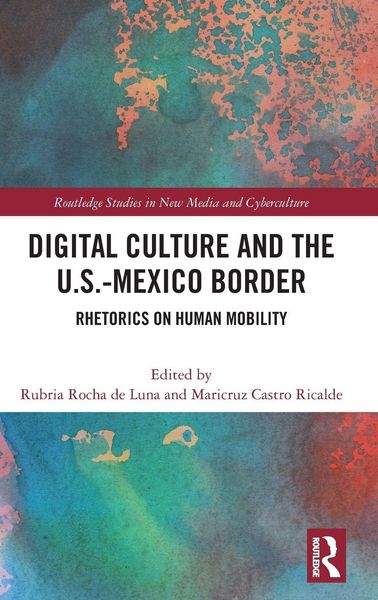 Produktbild: Digital Culture and the U.S.-Mexico Border