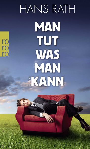 Man tut, was man kann, Taschenbuch von Hans Rath, Rowohlt Taschenbuch