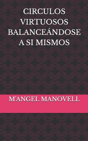 Produktbild: C&iacute;rculos virtuosos balance&aacute;ndose a s&iacute; mismos
