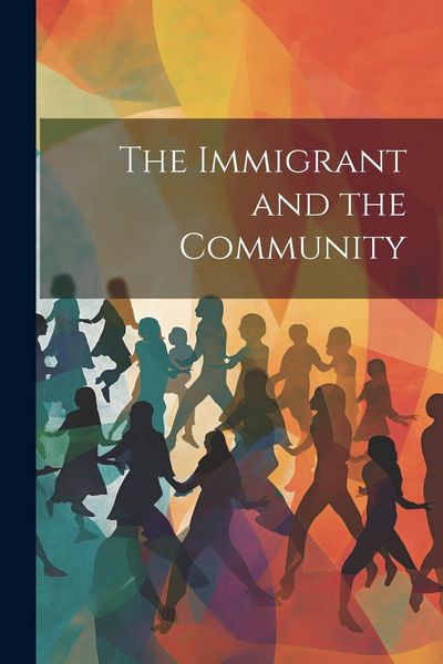 Produktbild: The Immigrant and the Community
