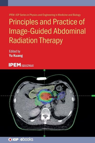 Produktbild: Principles and Practice of Image-Guided Abdominal Radiation Therapy