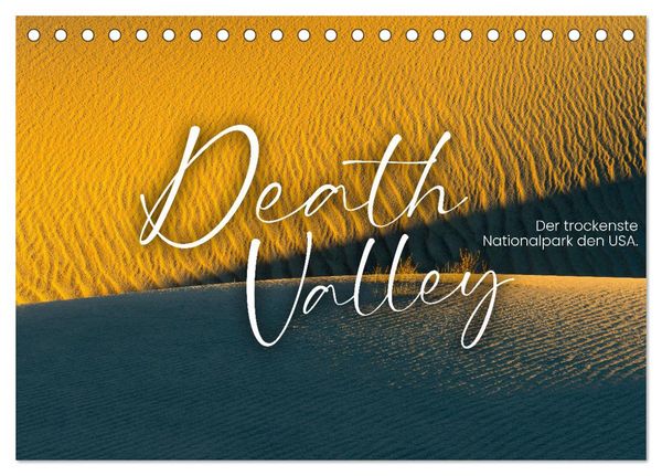 Death Valley - Der trockenste Nationalpark den USA. (Tischkalender 2026 DIN A5 quer), CALVENDO Monatskalender