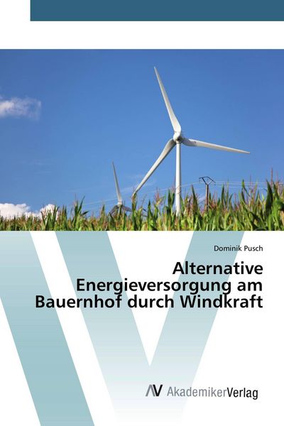 Produktbild: Alternative Energieversorgung am Bauernhof durch Windkraft