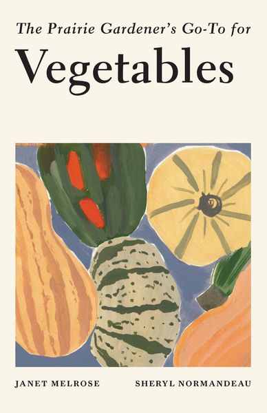 Produktbild: The Prairie Gardener's Go-To for Vegetables