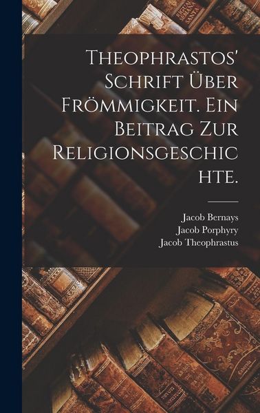 Produktbild: Theophrastos' Schrift &uuml;ber Fr&ouml;mmigkeit. Ein Beitrag zur Religionsgeschichte.