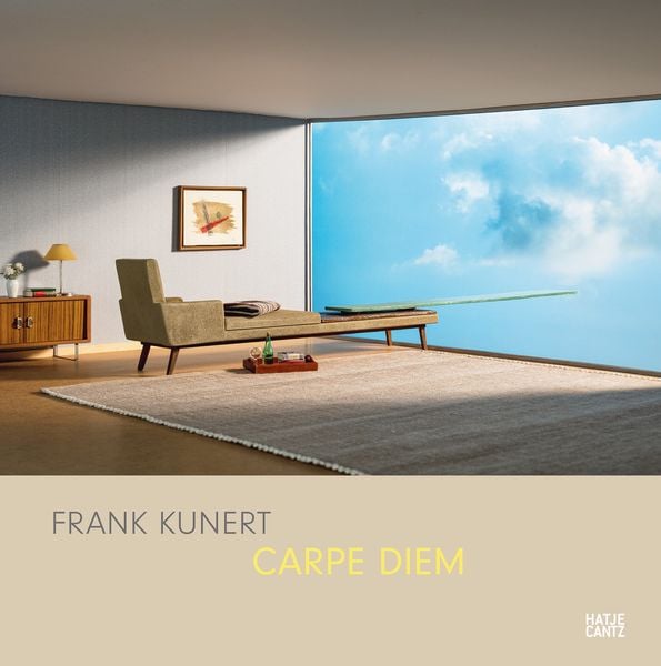 Frank Kunert. Carpe Diem, Gebundene Ausgabe von Peter Lindhorst,Eva-Maria Máriássy, Hatje Cantz Verlag, 978-3-7757-5291-6