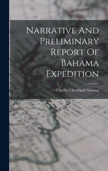 Produktbild: Narrative And Preliminary Report Of Bahama Expedition