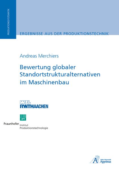 Bewertung globaler Standortstrukturalternativen im Maschinenbau, Taschenbuch von Andreas Merchiers, Apprimus, 9783940565242