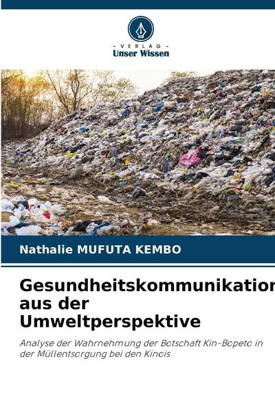 Gesundheitskommunikation aus der Umweltperspektive, Taschenbuch von Nathalie Mufuta Kembo, Verlag Unser Wissen, 9786208882235