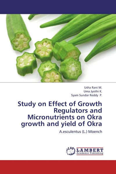 Produktbild: Study on Effect of Growth Regulators and Micronutrients on Okra growth and yield of Okra