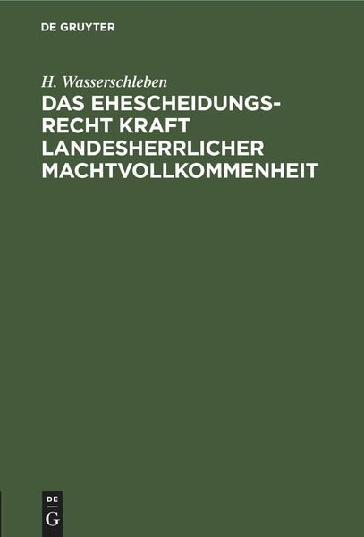 Produktbild: Das Ehescheidungsrecht kraft landesherrlicher Machtvollkommenheit