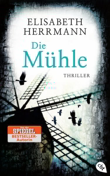 Die Mühle, Gebundene Ausgabe von Elisabeth Herrmann, Cbt Hc, 2710001300167