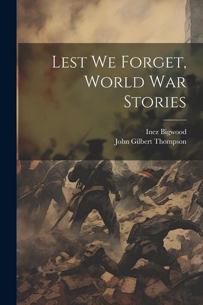 Produktbild: Lest we Forget, World war Stories