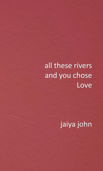 Produktbild: All These Rivers and You Chose Love