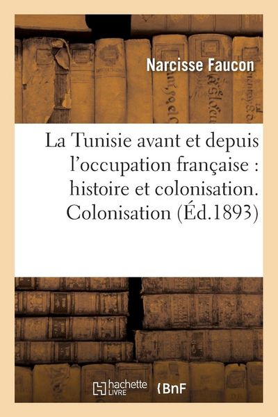 Produktbild: La Tunisie avant et depuis l'occupation fran&ccedil;aise