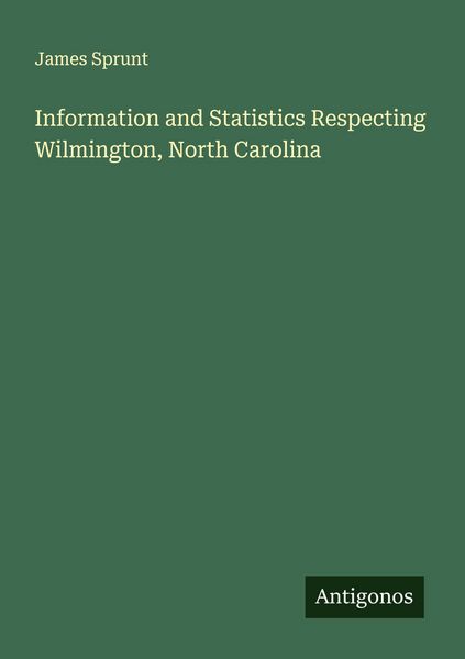 Produktbild: Information and Statistics Respecting Wilmington, North Carolina