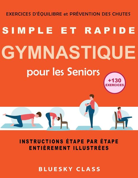 Produktbild: Simple et rapide gymnastique pour les seniors: exercices d'&eacute;quilibre et pr&eacute;vention des chutes |+130 exercices |instructions &eacute;tape par &eacute;tape enti&egrave;remen