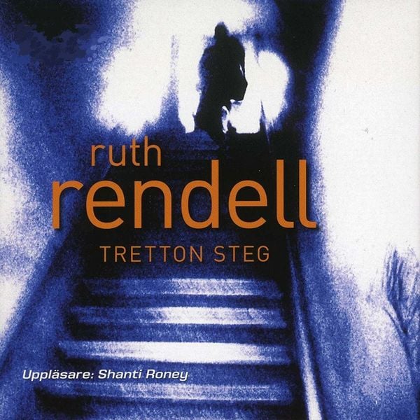Tretton steg - Ruth Rendell, Audio, 9789170365409