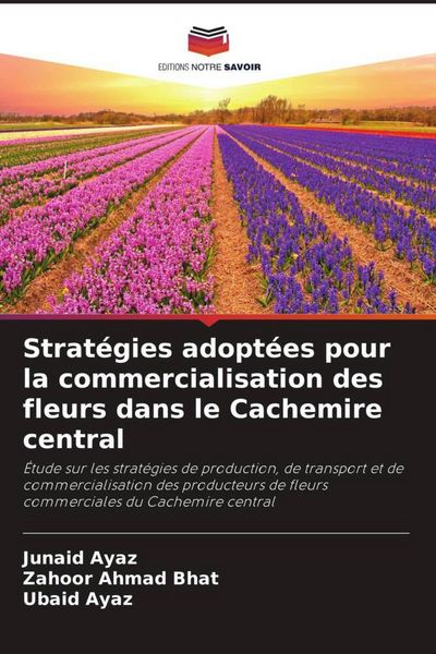 Produktbild: Strat&eacute;gies adopt&eacute;es pour la commercialisation des fleurs dans le Cachemire central
