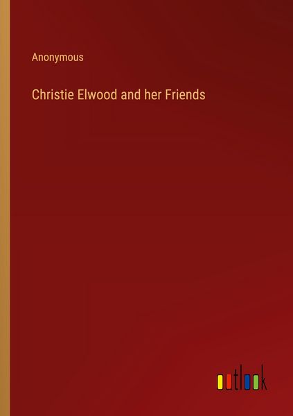 Produktbild: Christie Elwood and her Friends