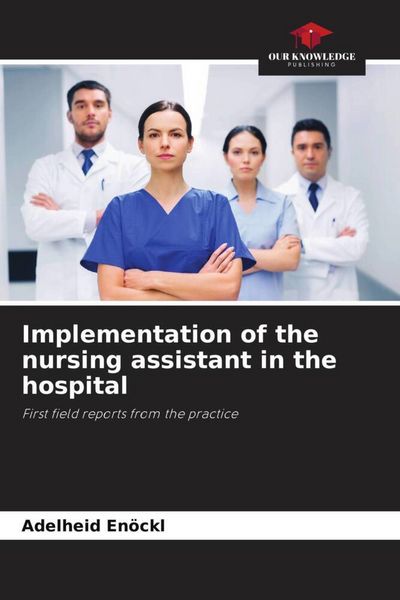 Produktbild: Implementation of the nursing assistant in the hospital