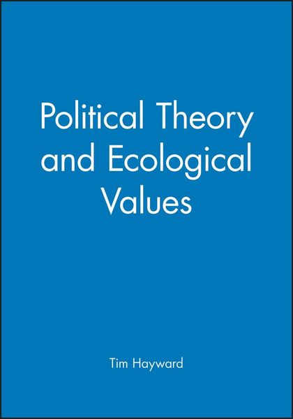 Produktbild: Hayward, T: Political Theory and Ecological Values
