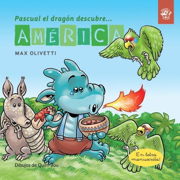 Produktbild: Pascual el drag&oacute;n descubre Am&eacute;rica : cuentos en letra ligada : cuentos para aprender a leer