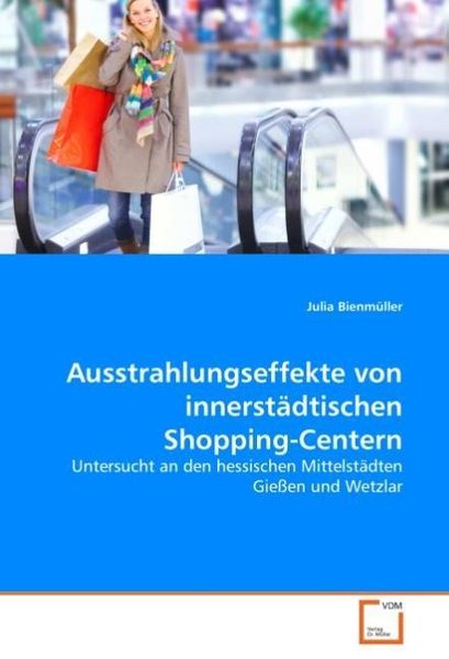 Produktbild: Bienm&uuml;ller, J: Ausstrahlungseffekte von innerst&auml;dtischen Sho